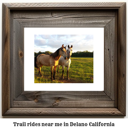 trail rides near me in Delano, California